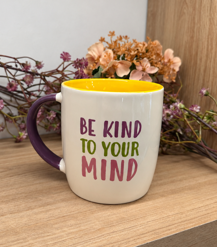 Taza "Be kind to your Mind"